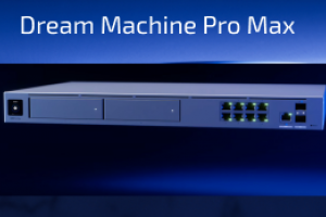 Новинка: Dream Machine Pro Max